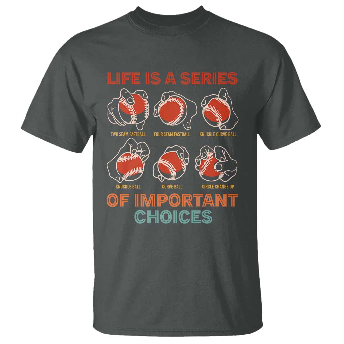 funny-baseball-t-shirt-life-is-a-series-of-important-choices-types-of-baseball-pitches
