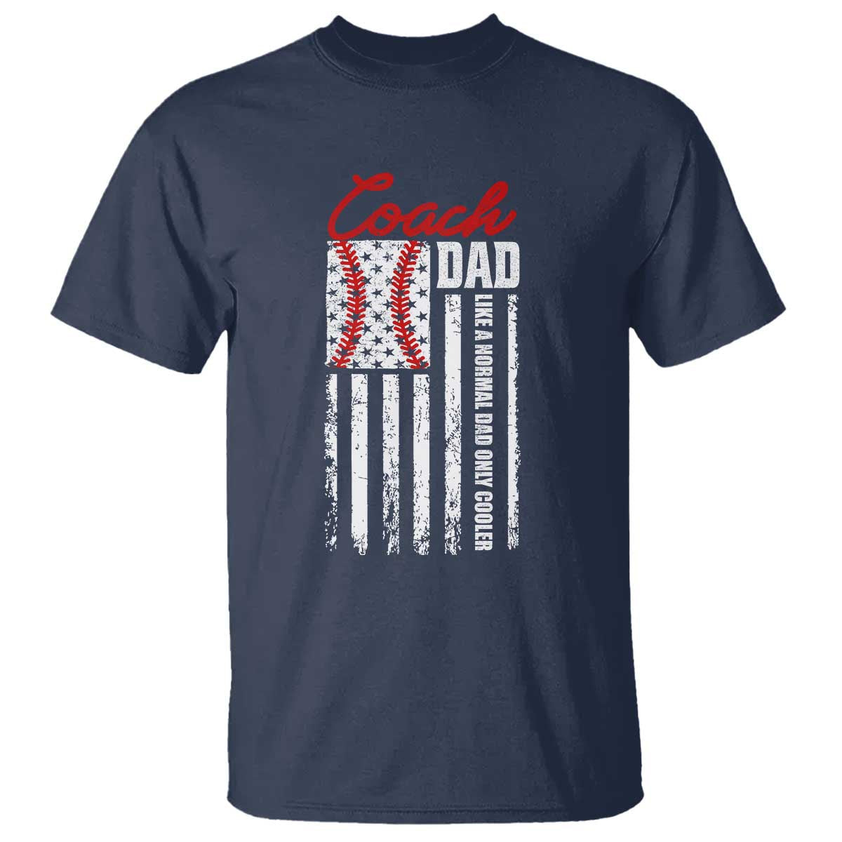 baseball-coach-dad-t-shirt-like-a-normal-dad-only-cooler-america-flag