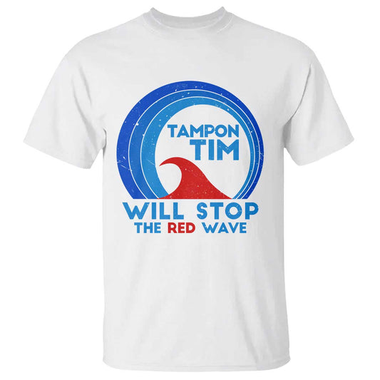 tampon-tim-t-shirt-will-stop-the-red-wave-harris-walz-2024