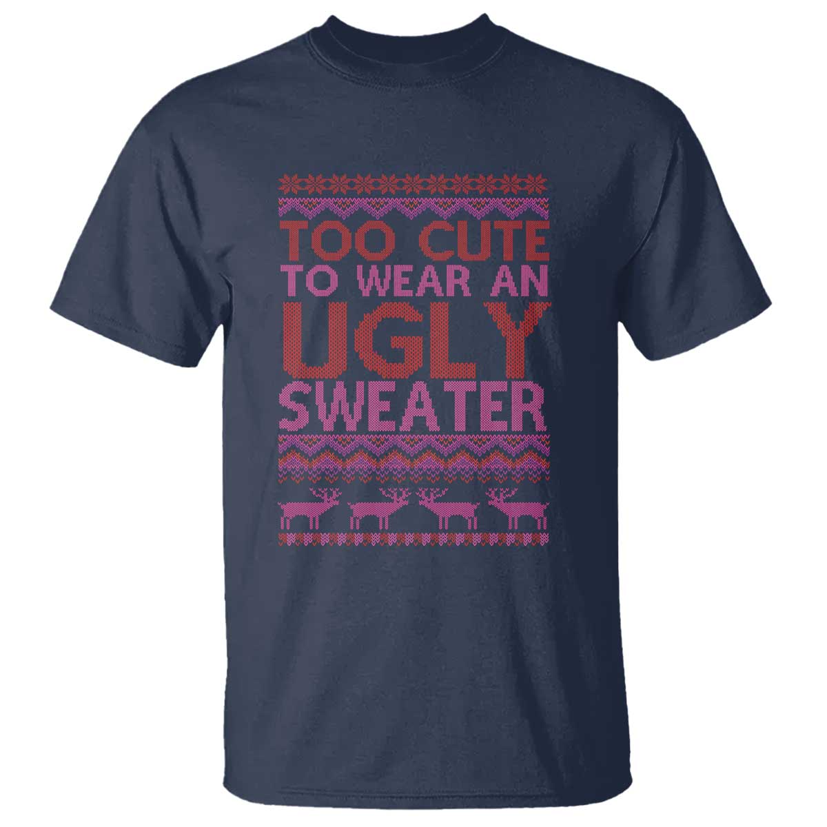 funny-christmas-t-shirt-too-cute-to-wear-an-ugly-sweater
