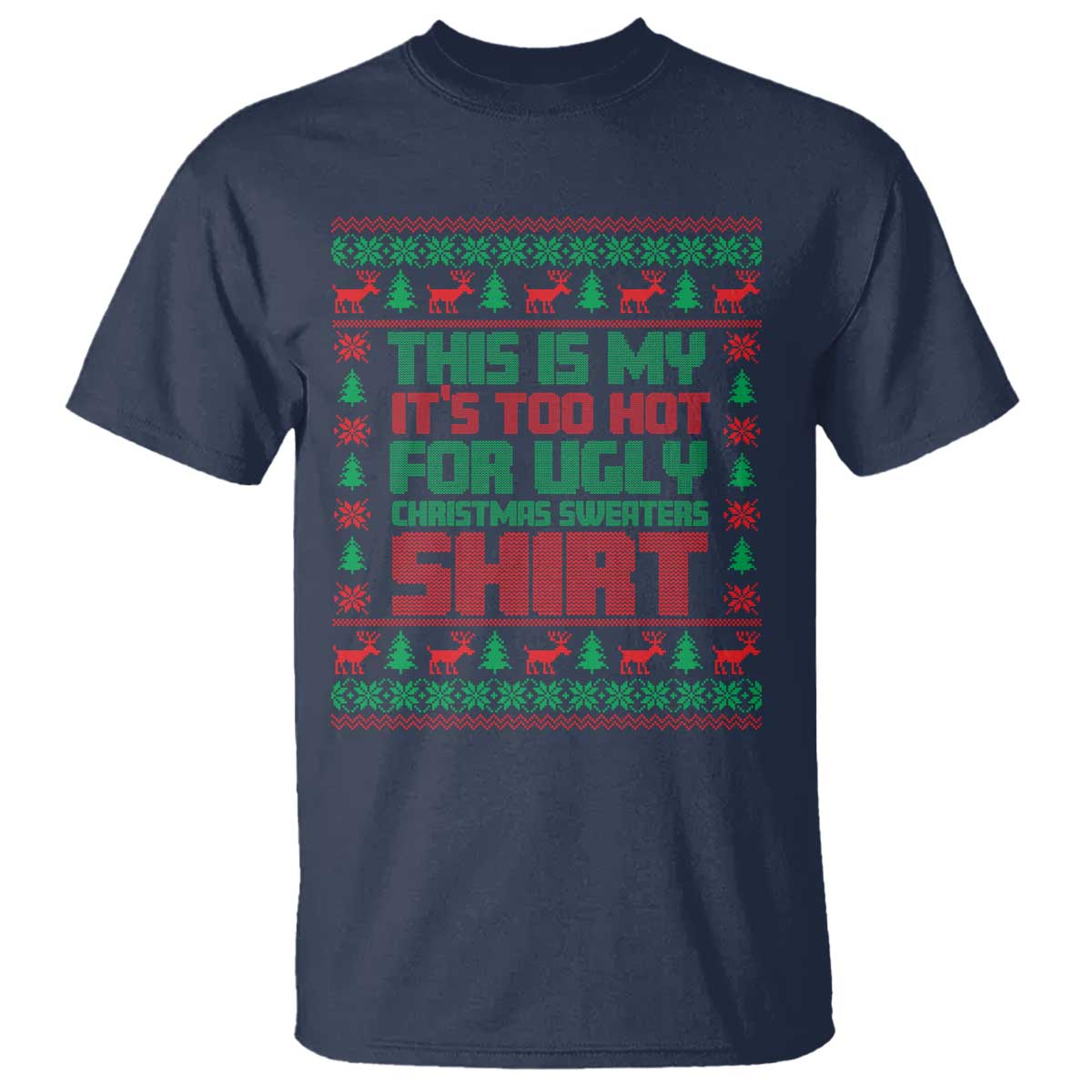 funny-christmas-t-shirt-too-hot-for-ugly-sweaters