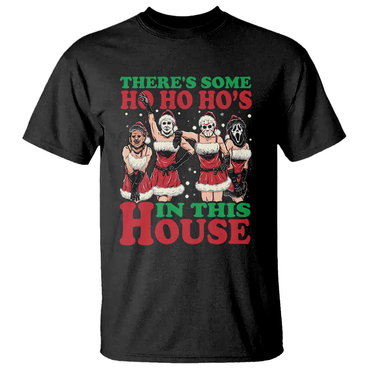funny-christmas-t-shirt-there-is-some-ho-ho-hos-in-this-house-horror-character-dancing