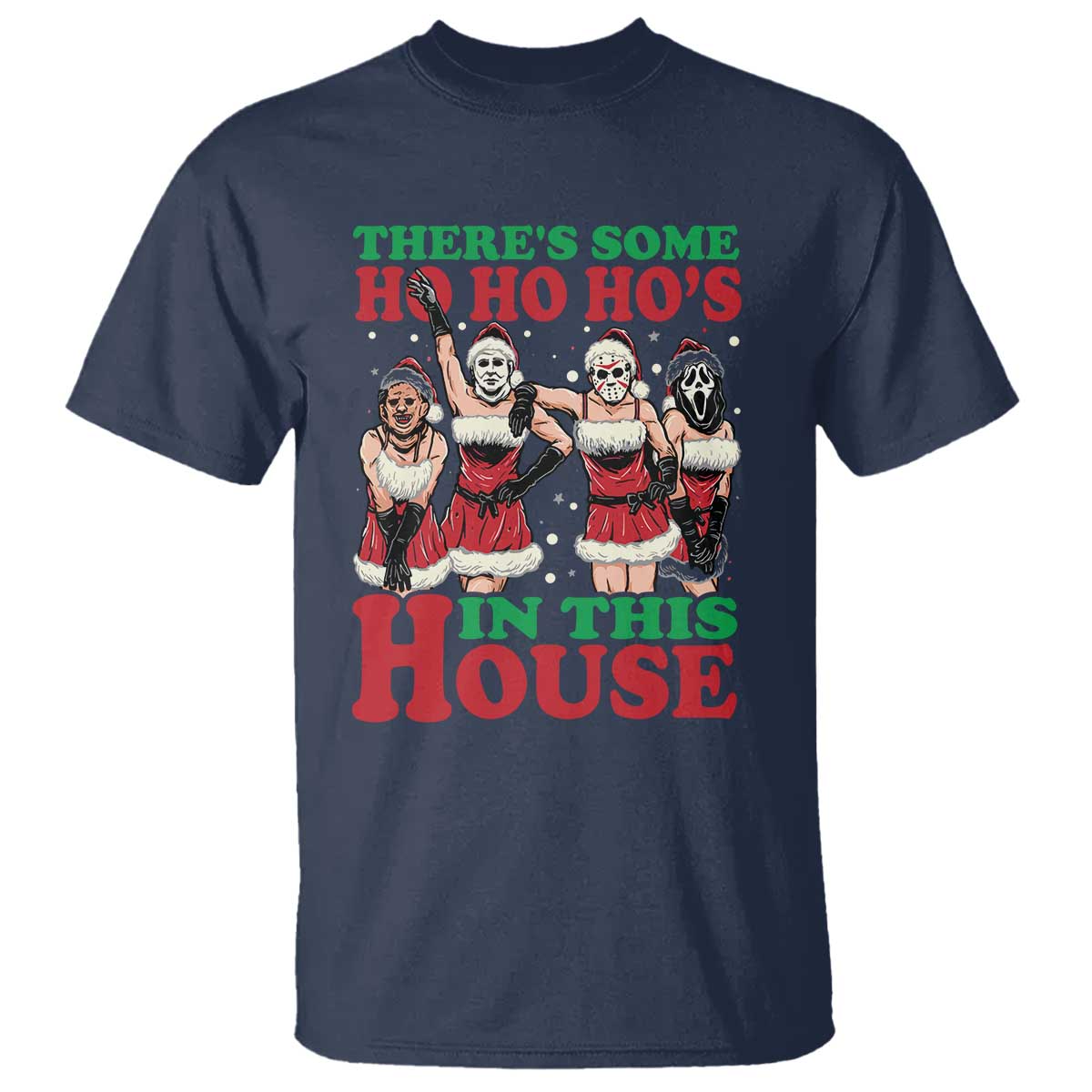 funny-christmas-t-shirt-there-is-some-ho-ho-hos-in-this-house-horror-character-dancing
