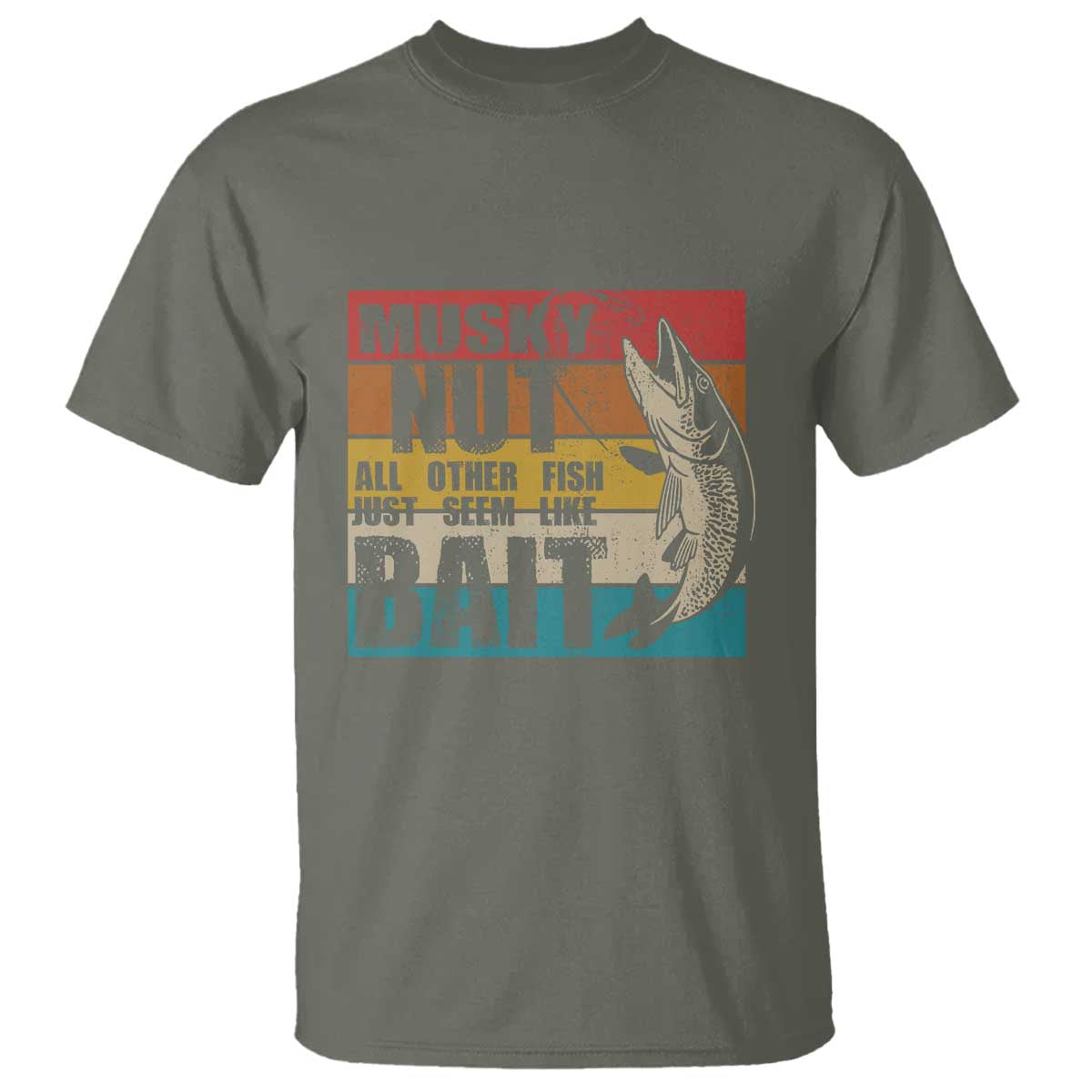 musky-fishing-t-shirt-musky-nut-all-other-fish-just-seem-like-bait