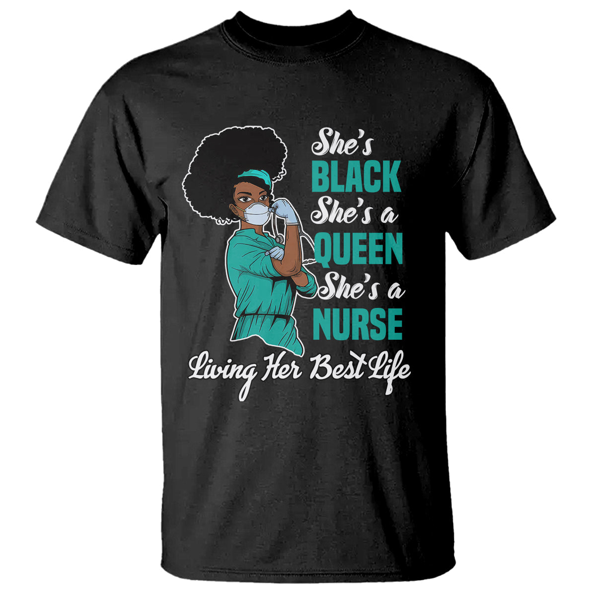 shes-black-shes-a-queen-shes-a-nurse-living-her-best-life-t-shirt