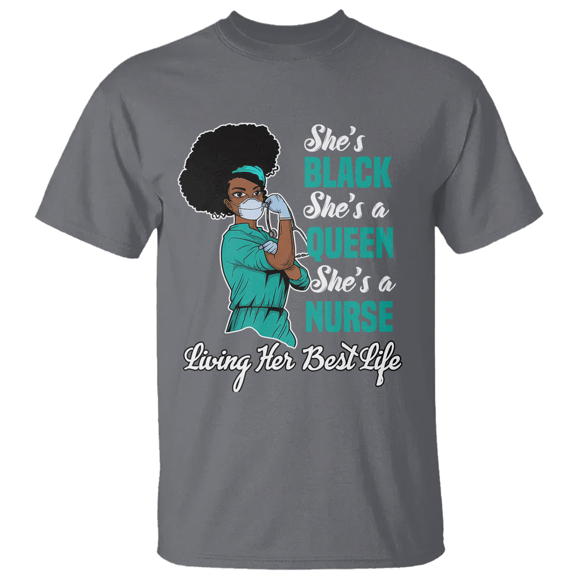 shes-black-shes-a-queen-shes-a-nurse-living-her-best-life-t-shirt