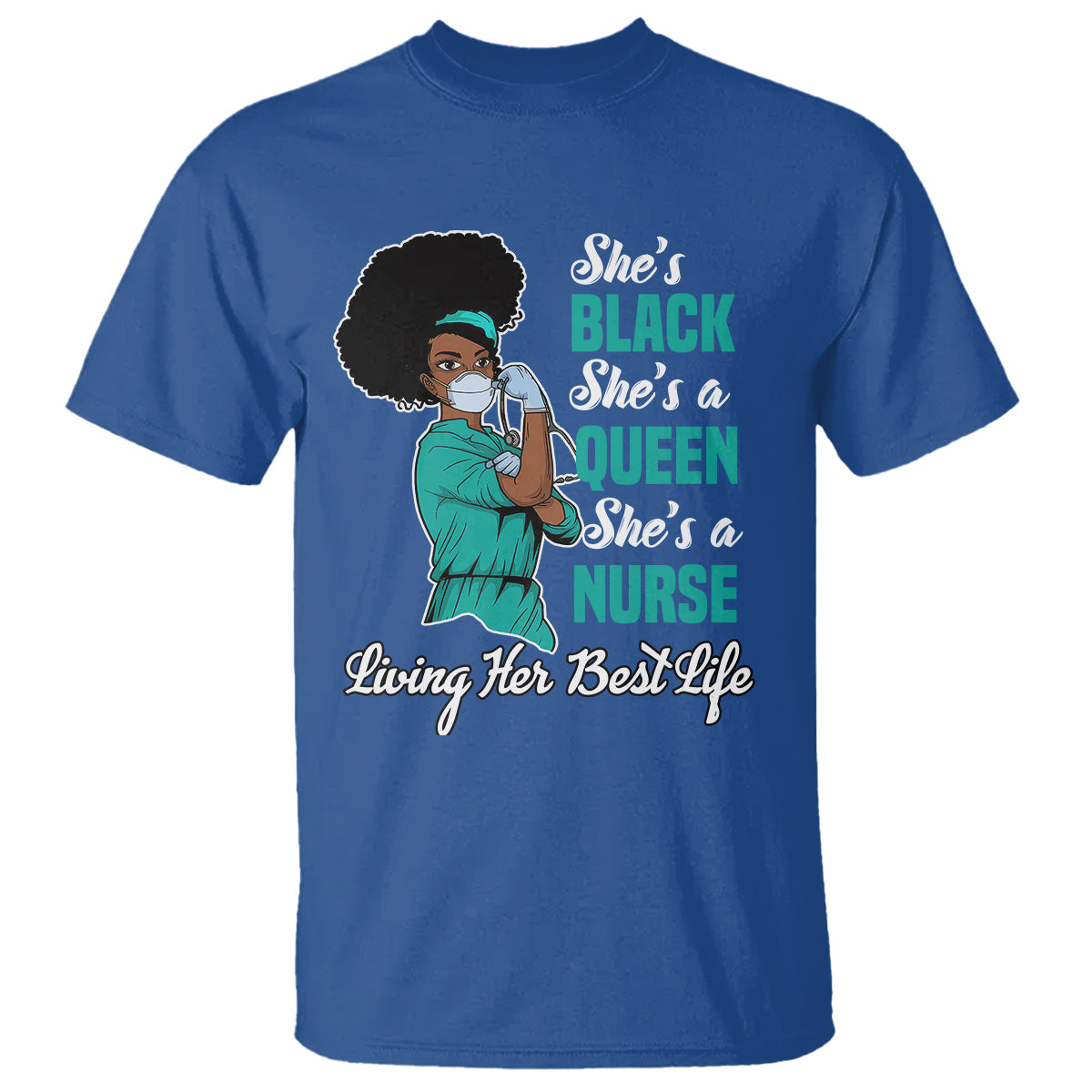shes-black-shes-a-queen-shes-a-nurse-living-her-best-life-t-shirt