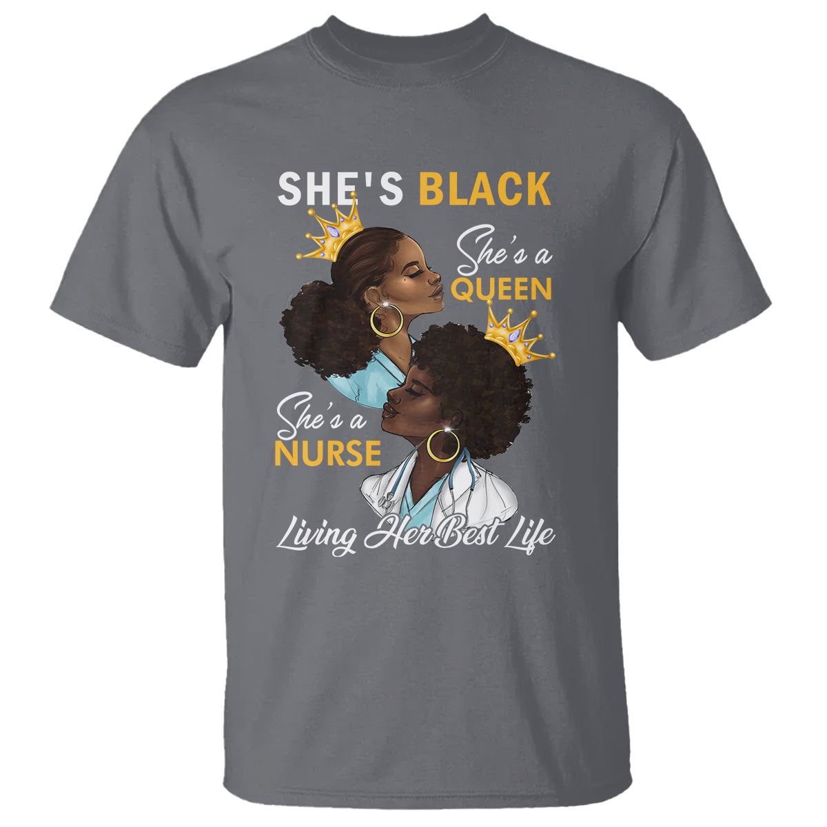 shes-black-shes-a-queen-shes-a-nurse-living-her-best-life-t-shirt-1