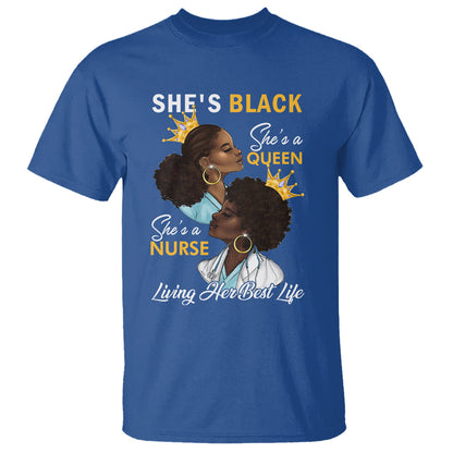 shes-black-shes-a-queen-shes-a-nurse-living-her-best-life-t-shirt-1