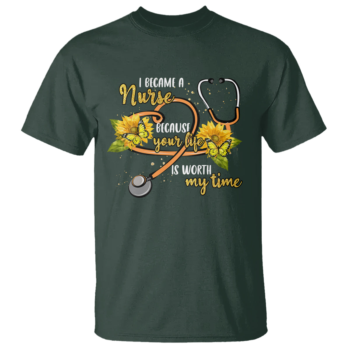 i-became-a-nurse-because-your-life-is-worth-my-time-sunflower-butterfly-t-shirt