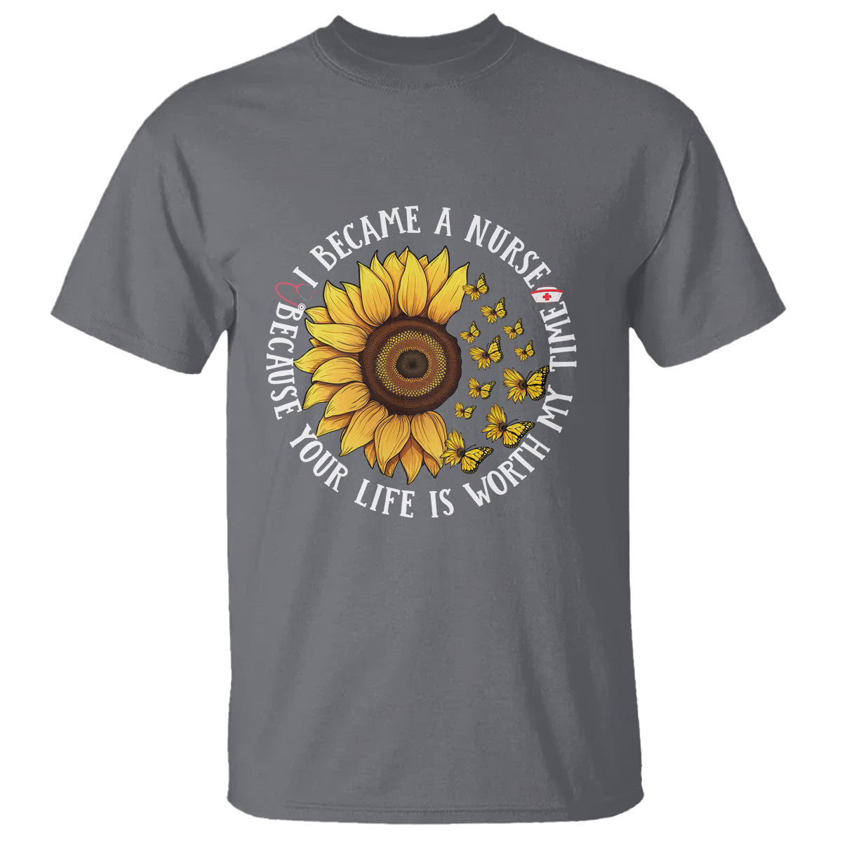 i-became-a-nurse-because-your-life-is-worth-my-time-sunflower-butterfly-t-shirt-1