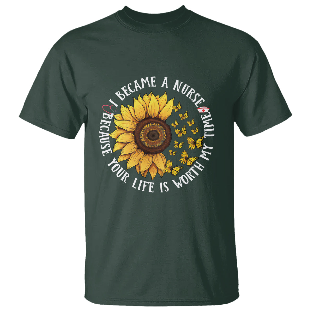 i-became-a-nurse-because-your-life-is-worth-my-time-sunflower-butterfly-t-shirt-1