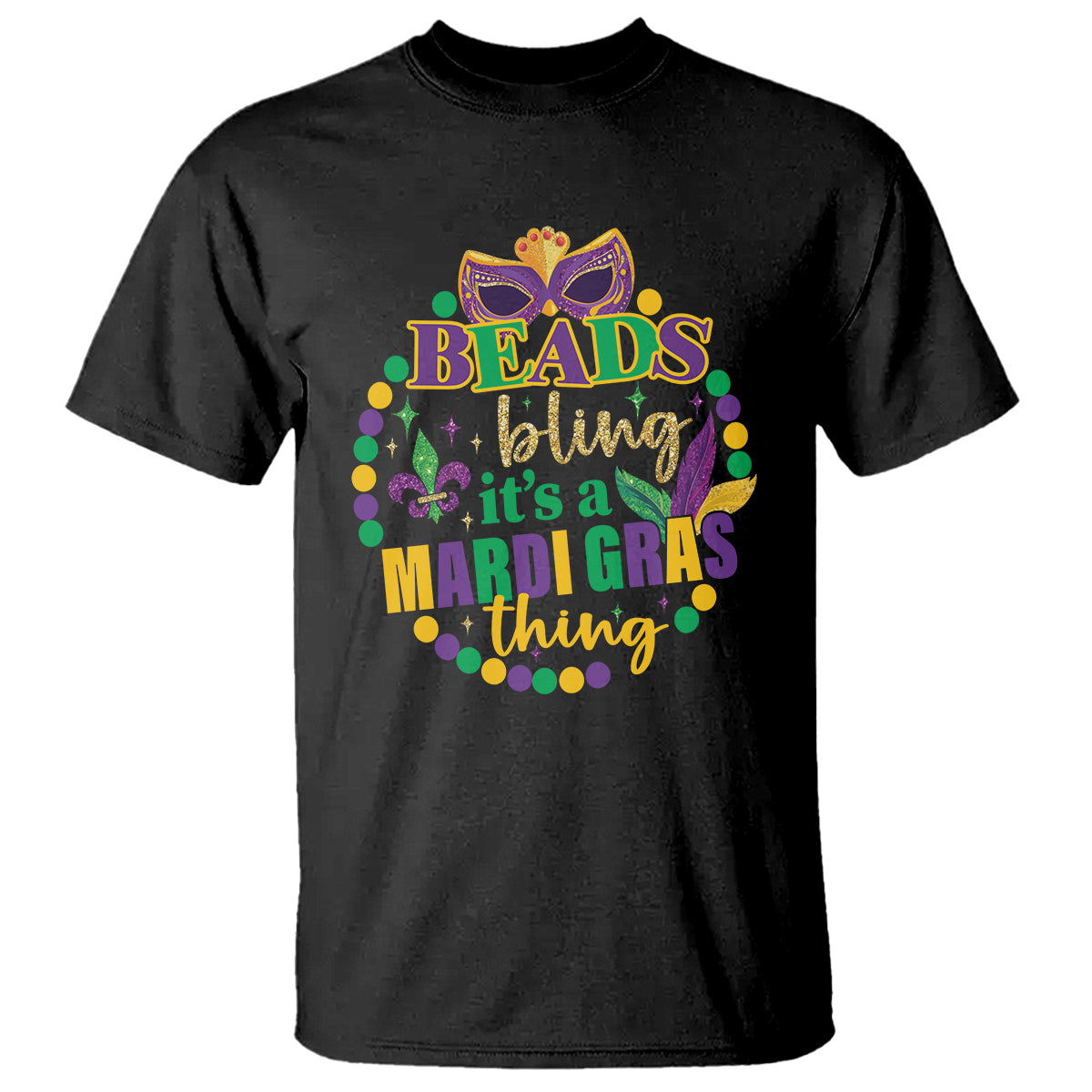 beads-and-bling-its-a-mardi-gras-thing-t-shirt