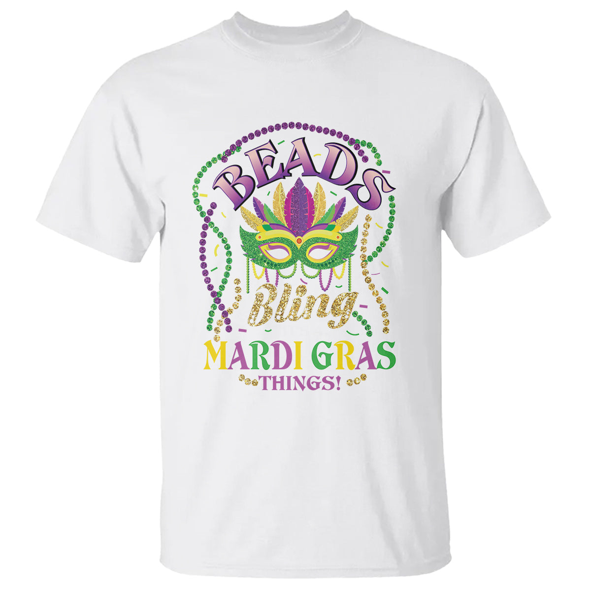 beads-and-bling-its-a-mardi-gras-thing-t-shirt-1