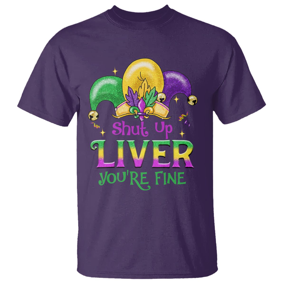 funny-mardi-gras-t-shirt-shut-up-liver-youre-fine