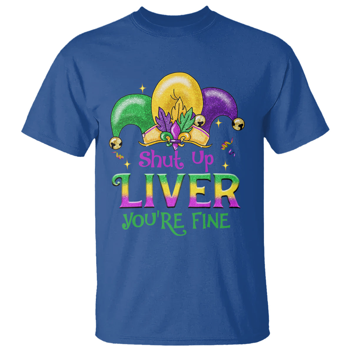 funny-mardi-gras-t-shirt-shut-up-liver-youre-fine