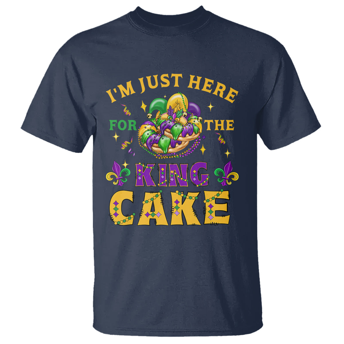 funny-mardi-gras-t-shirt-im-just-here-for-the-king-cake