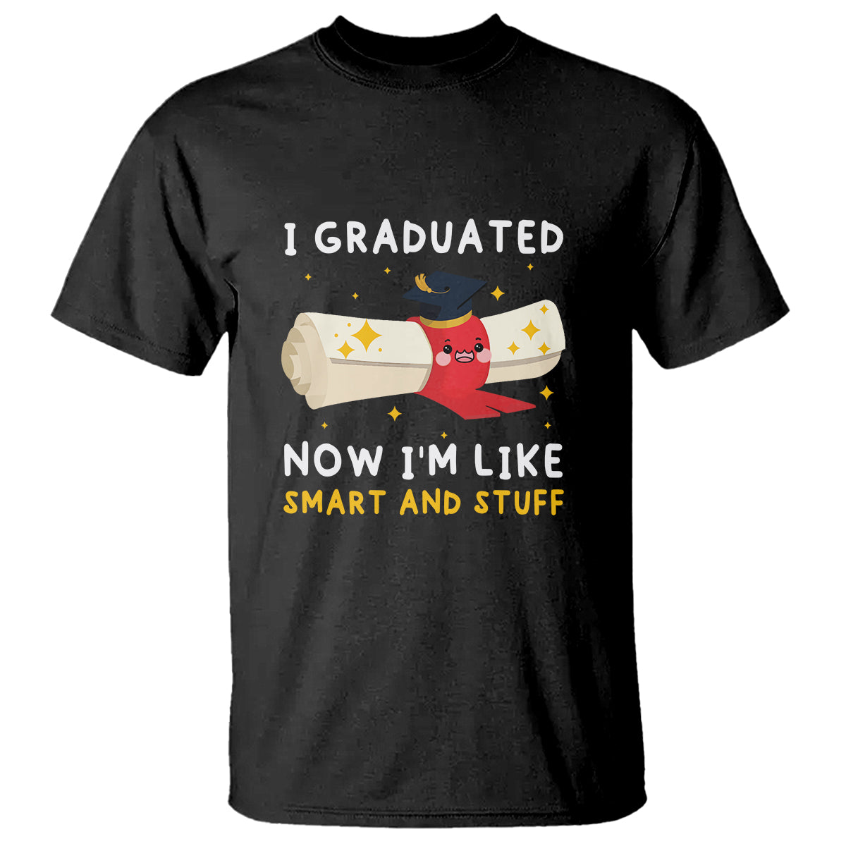 graduation-t-shirt-i-graduated-now-im-like-smart-and-stuff