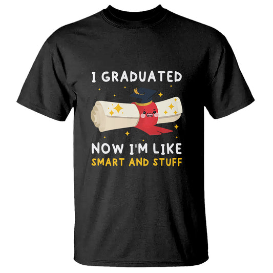 graduation-t-shirt-i-graduated-now-im-like-smart-and-stuff