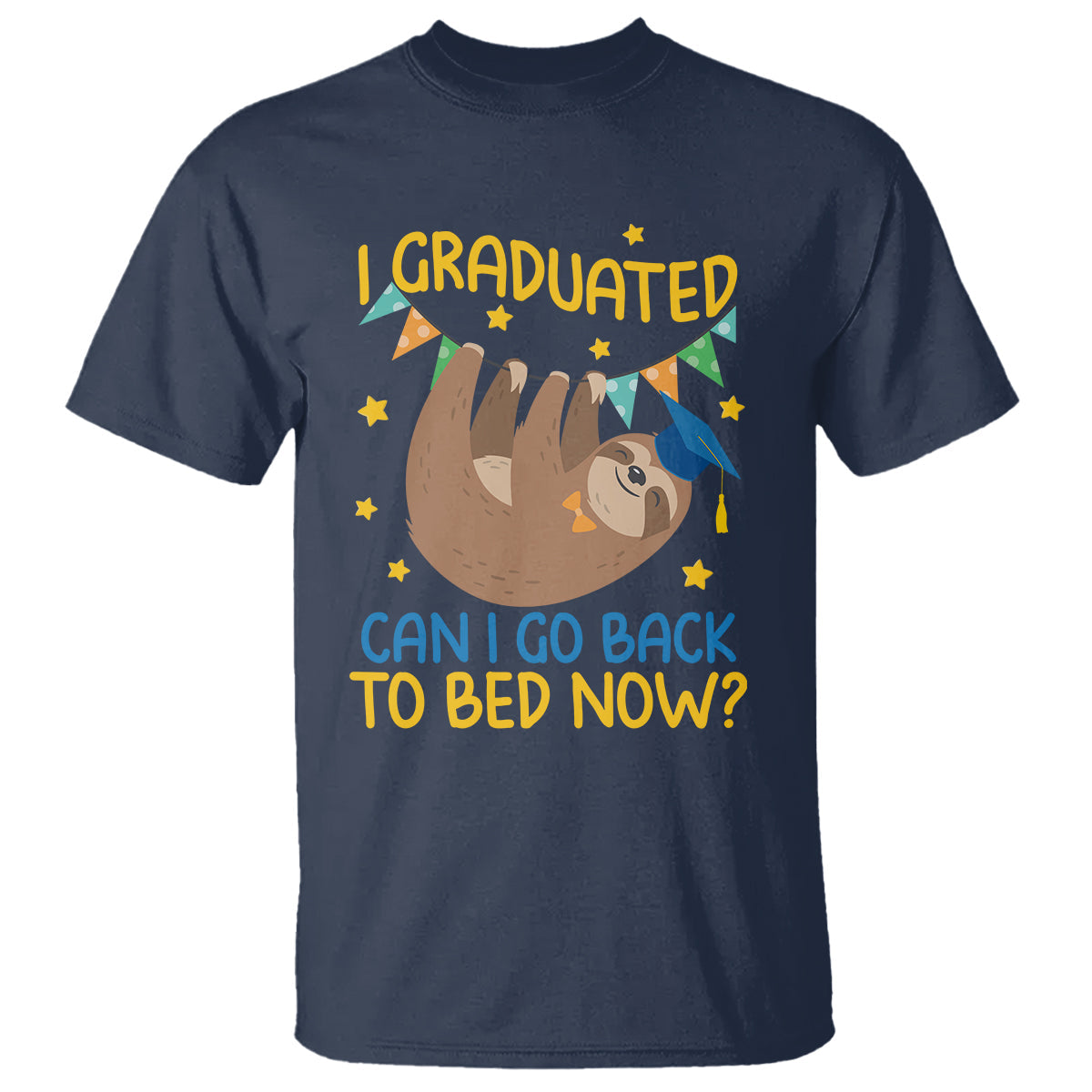funny-graduation-t-shirt-i-graduated-can-i-go-back-to-bed-now-sloth