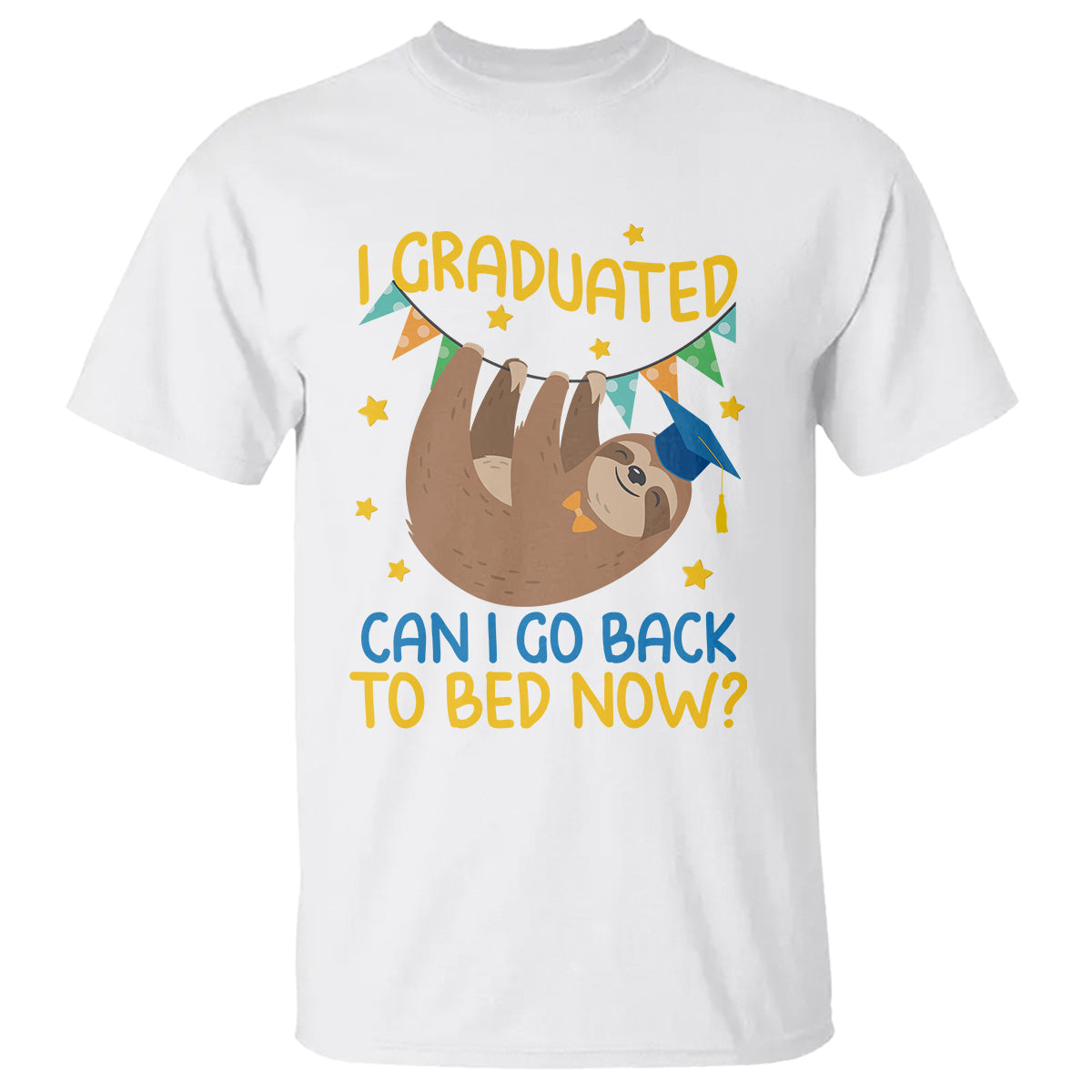 funny-graduation-t-shirt-i-graduated-can-i-go-back-to-bed-now-sloth
