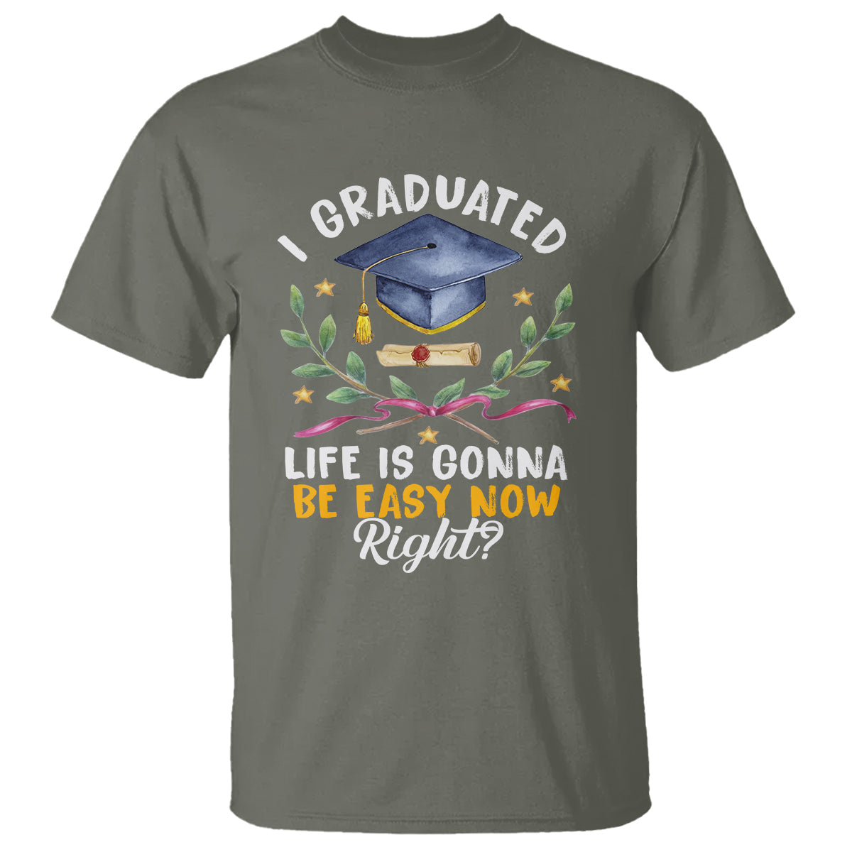 graduation-t-shirt-i-graduated-life-is-gonna-be-easy-now-right