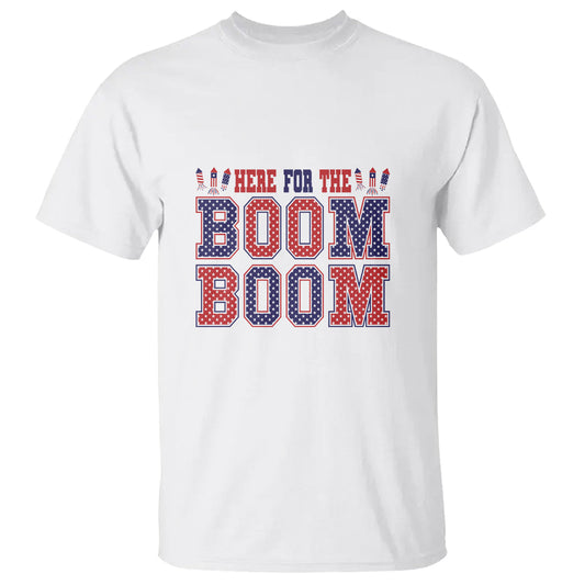 4th-of-july-t-shirt-here-for-the-boom-patriotic-independence-day