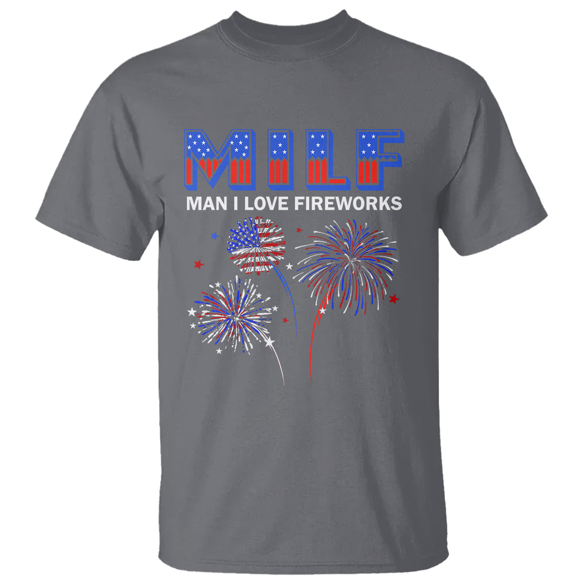 funny-4th-of-july-t-shirt-milf-man-i-love-fireworks-patriotic-independence-day