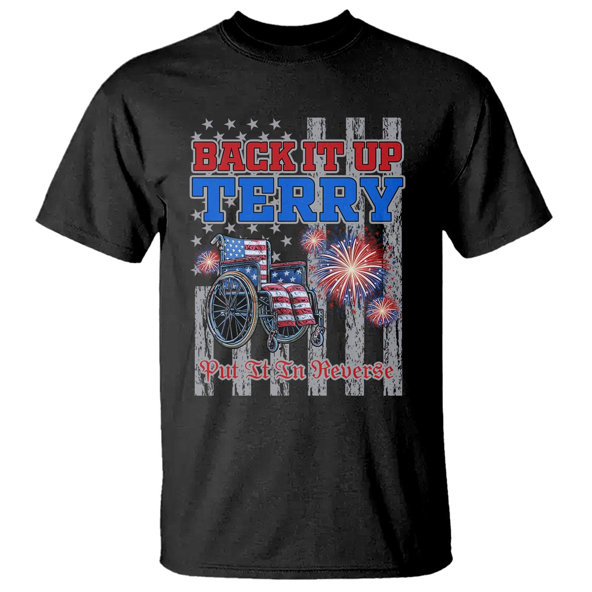 funny-4th-of-july-t-shirt-back-up-terry-put-it-in-reverse