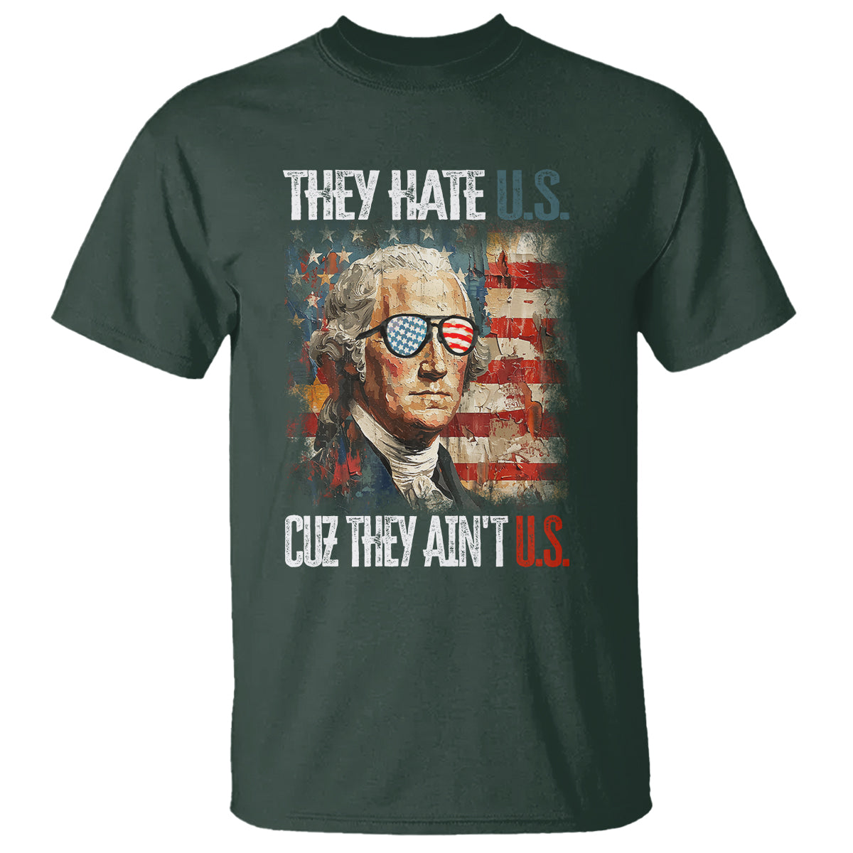 4th-of-july-t-shirt-george-washington-they-hate-us-cuz-they-aint-us