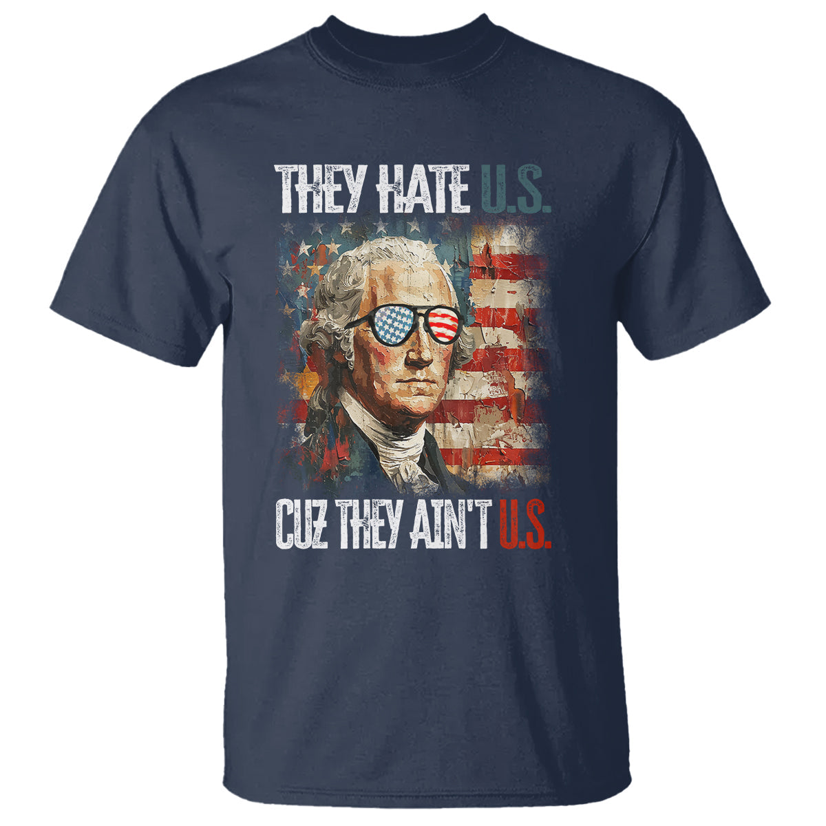 4th-of-july-t-shirt-george-washington-they-hate-us-cuz-they-aint-us