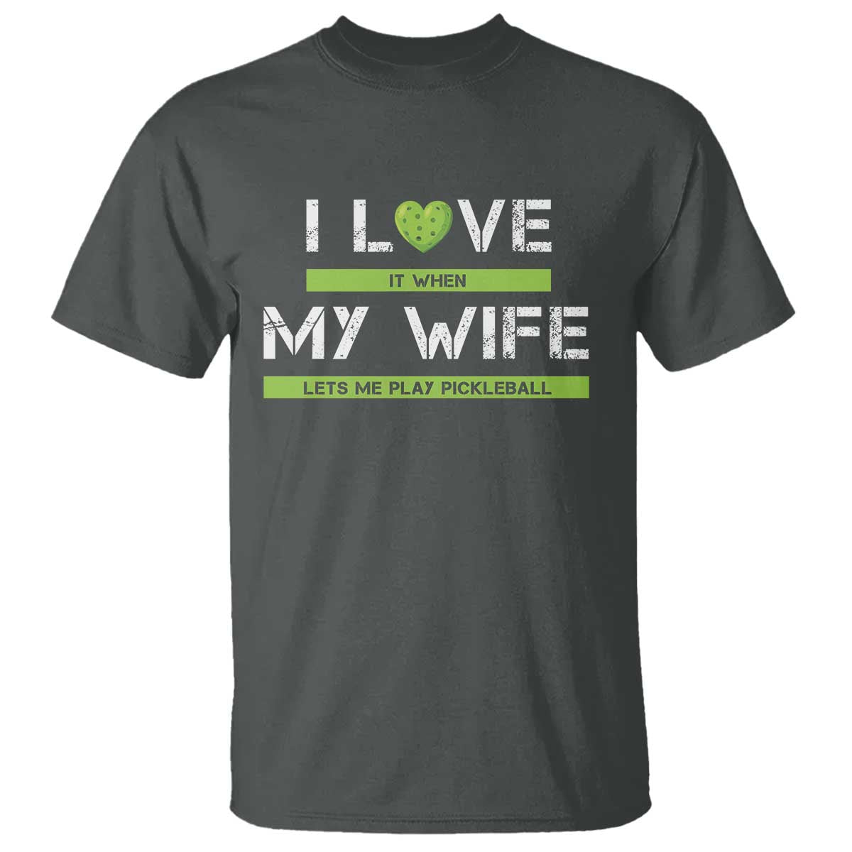 funny-i-love-it-when-my-wife-lets-me-play-pickleball-t-shirt
