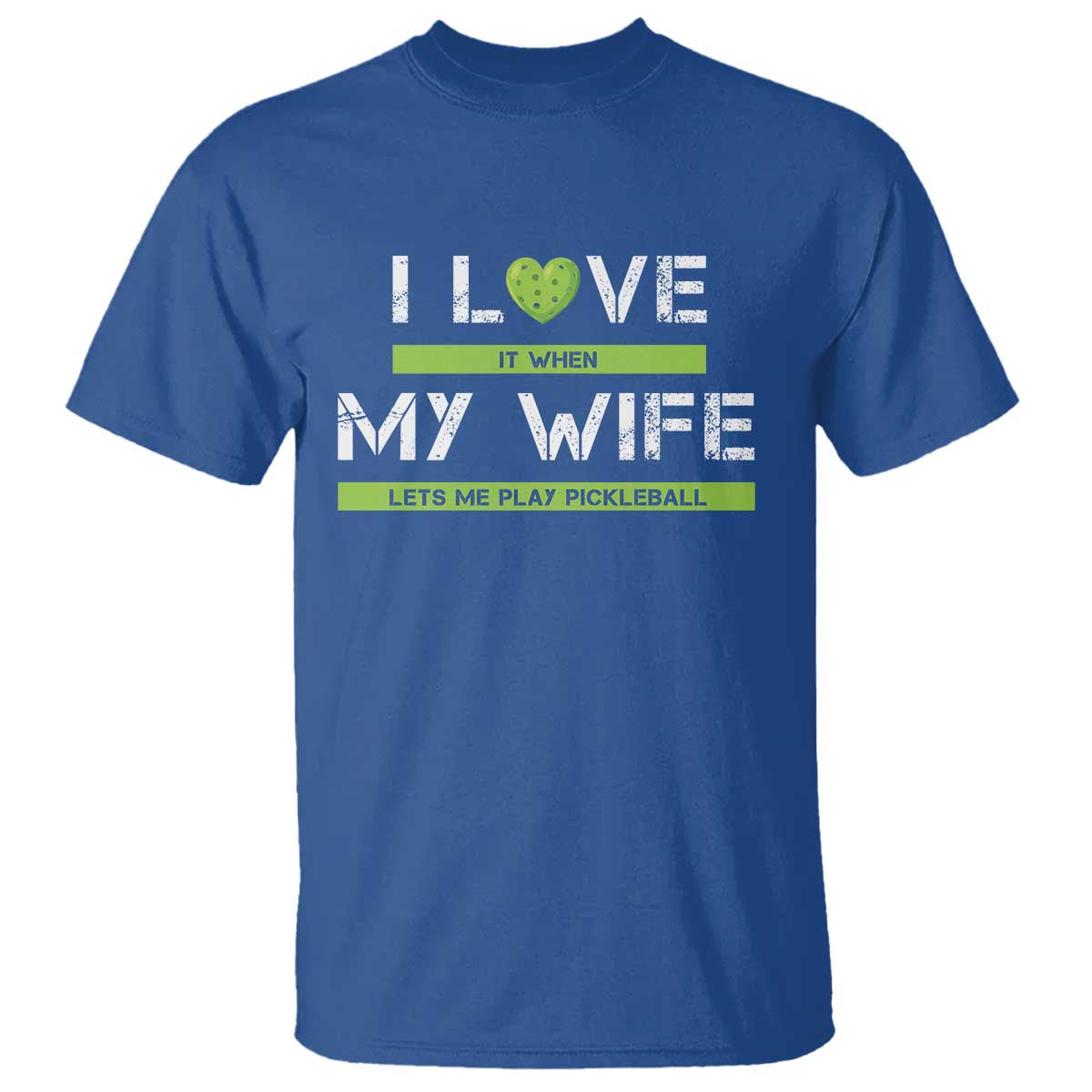 funny-i-love-it-when-my-wife-lets-me-play-pickleball-t-shirt