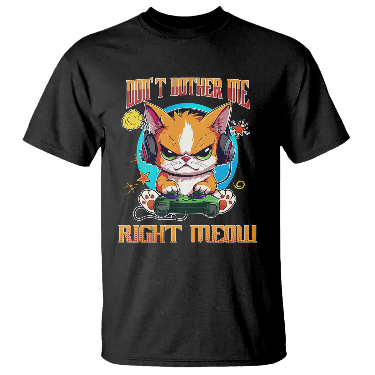 cat-gamer-t-shirt-dont-bother-me-right-meow-funny-video-game