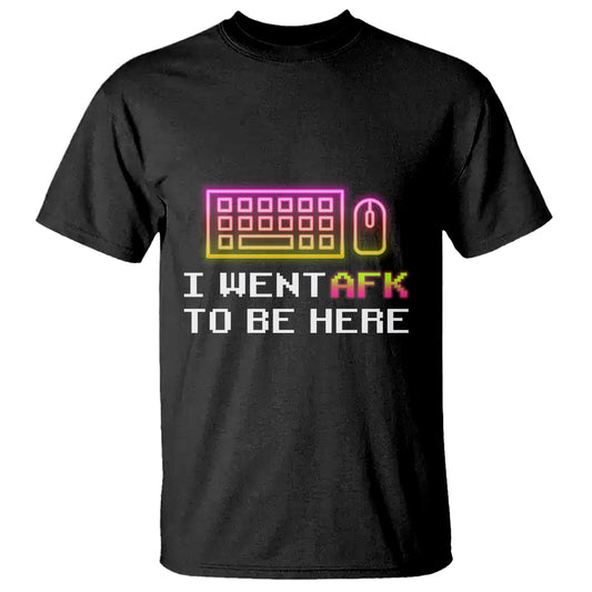 funny-gamer-t-shirt-i-went-afk-to-be-here-but-i-want-its-just-brb