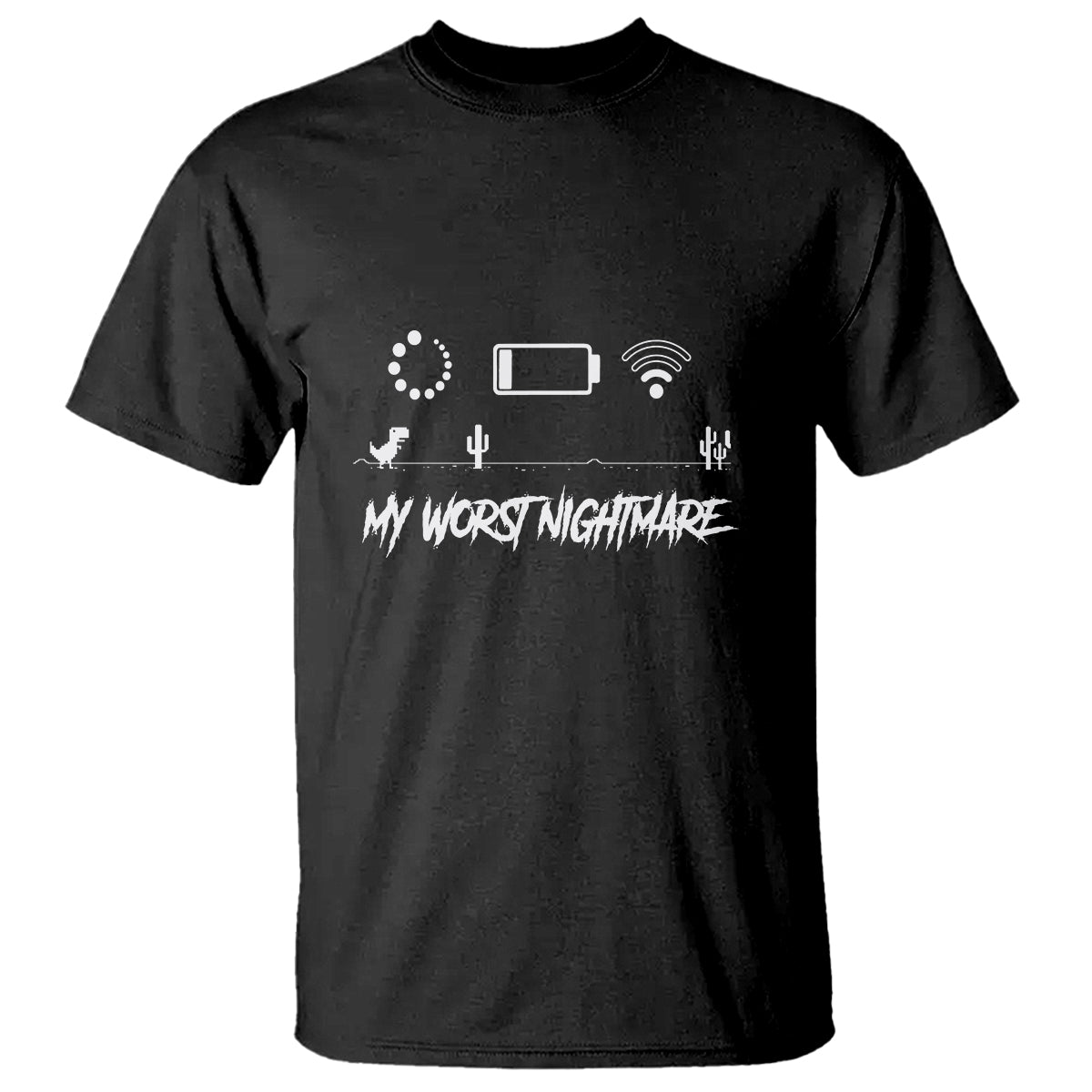 my-worst-nightmare-emty-battery-wifi-loading-gamer-power-t-shirt