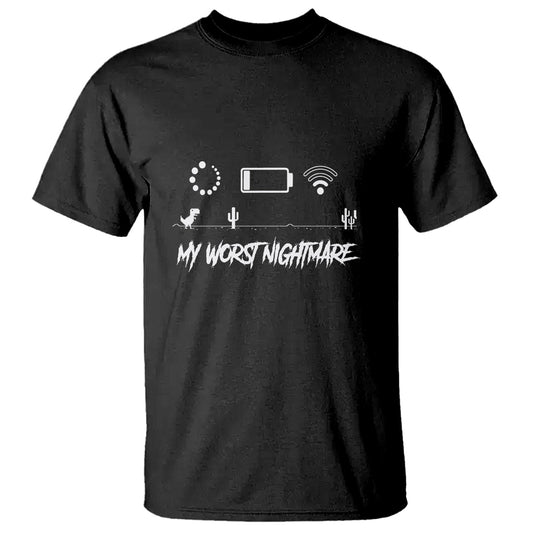 my-worst-nightmare-emty-battery-wifi-loading-gamer-power-t-shirt