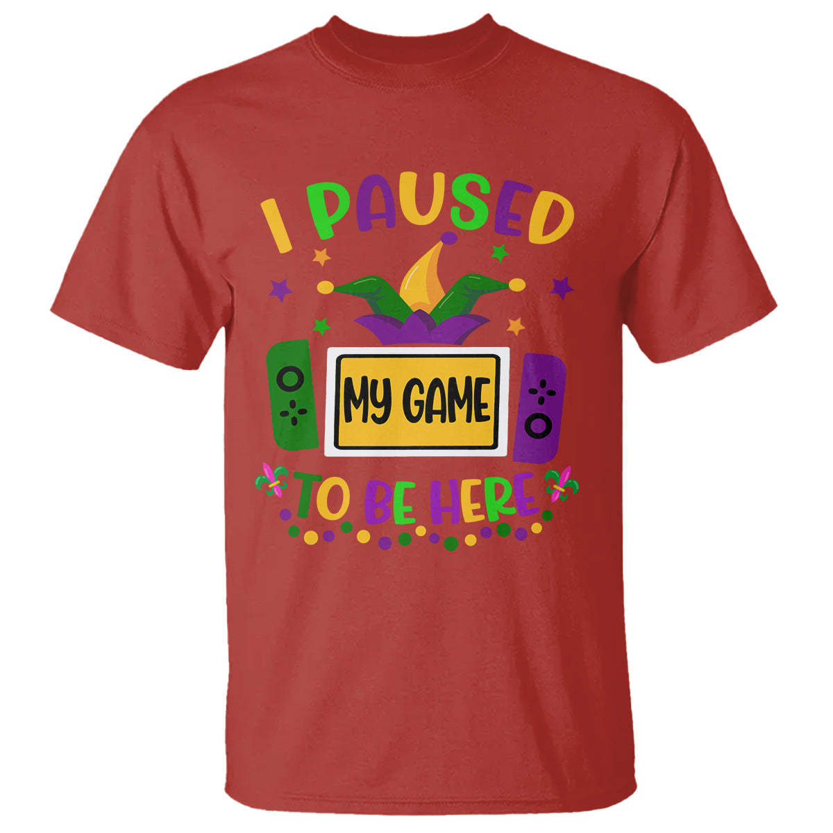 mardi-gras-gamer-t-shirt-i-paused-my-game-to-be-here
