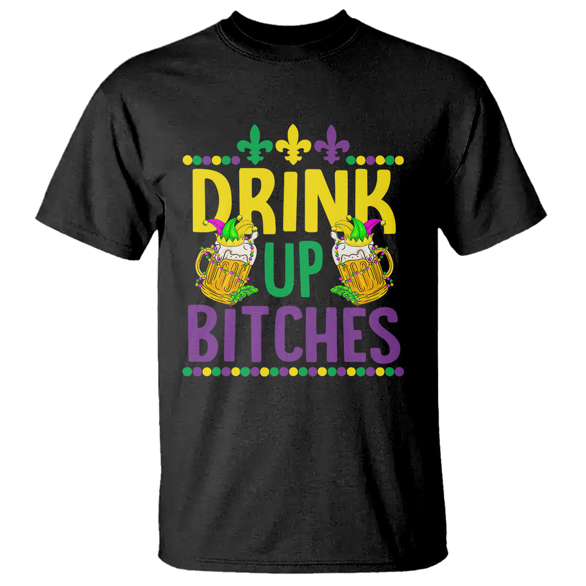 mardi-gras-t-shirt-drink-up-bitch-funny-drinking-team
