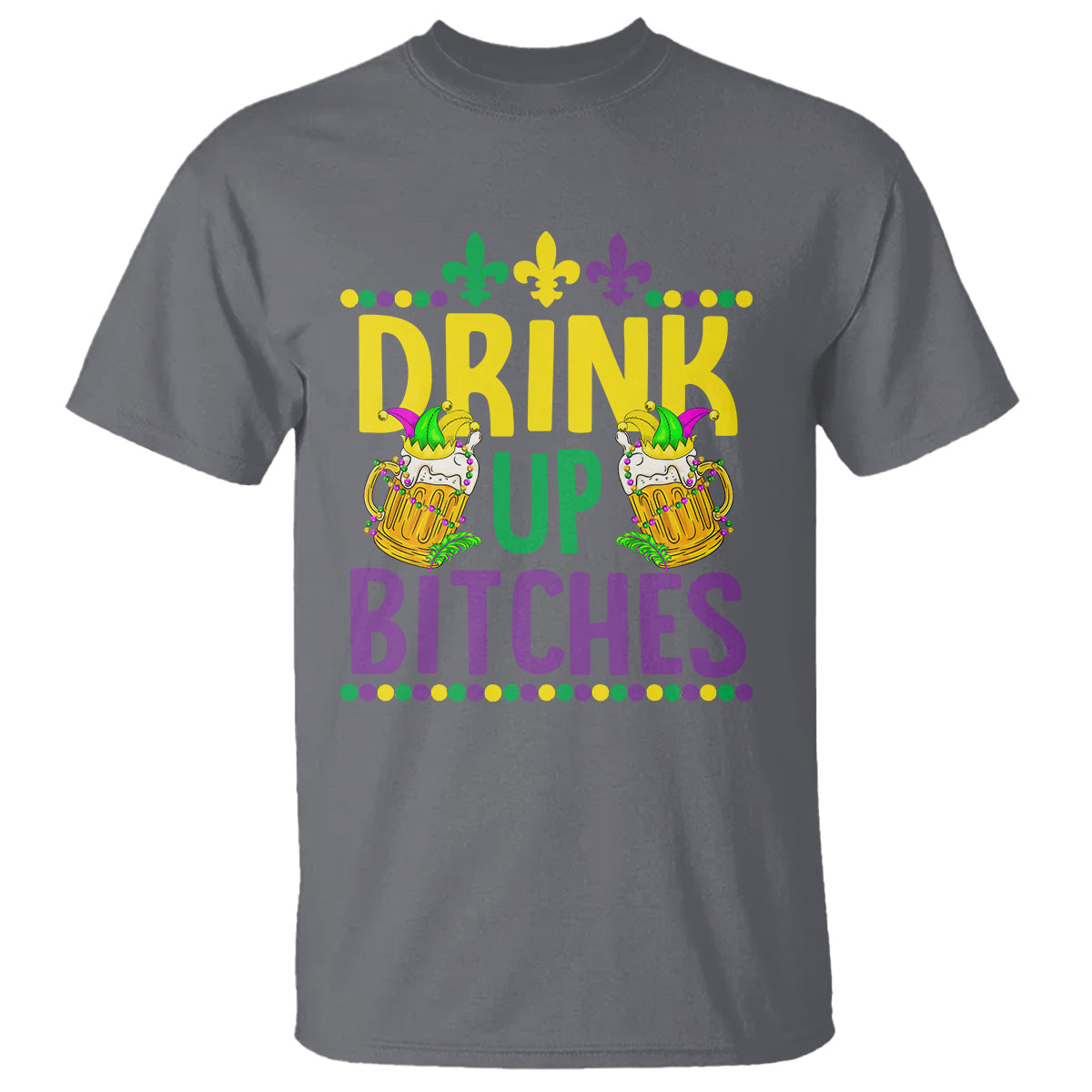 mardi-gras-t-shirt-drink-up-bitch-funny-drinking-team