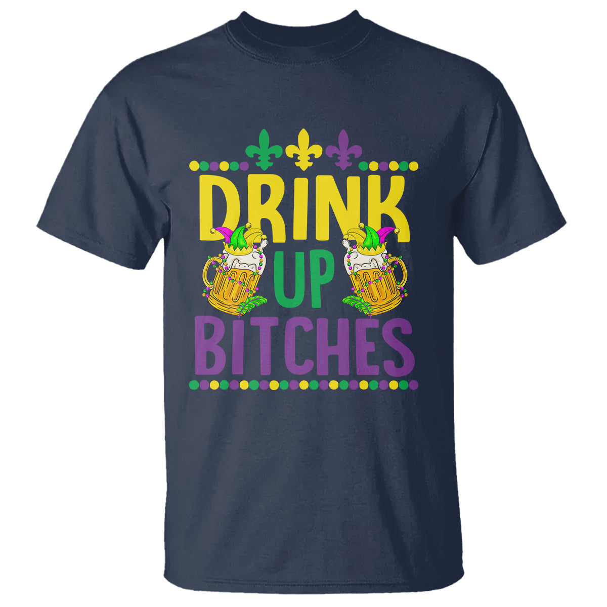 mardi-gras-t-shirt-drink-up-bitch-funny-drinking-team