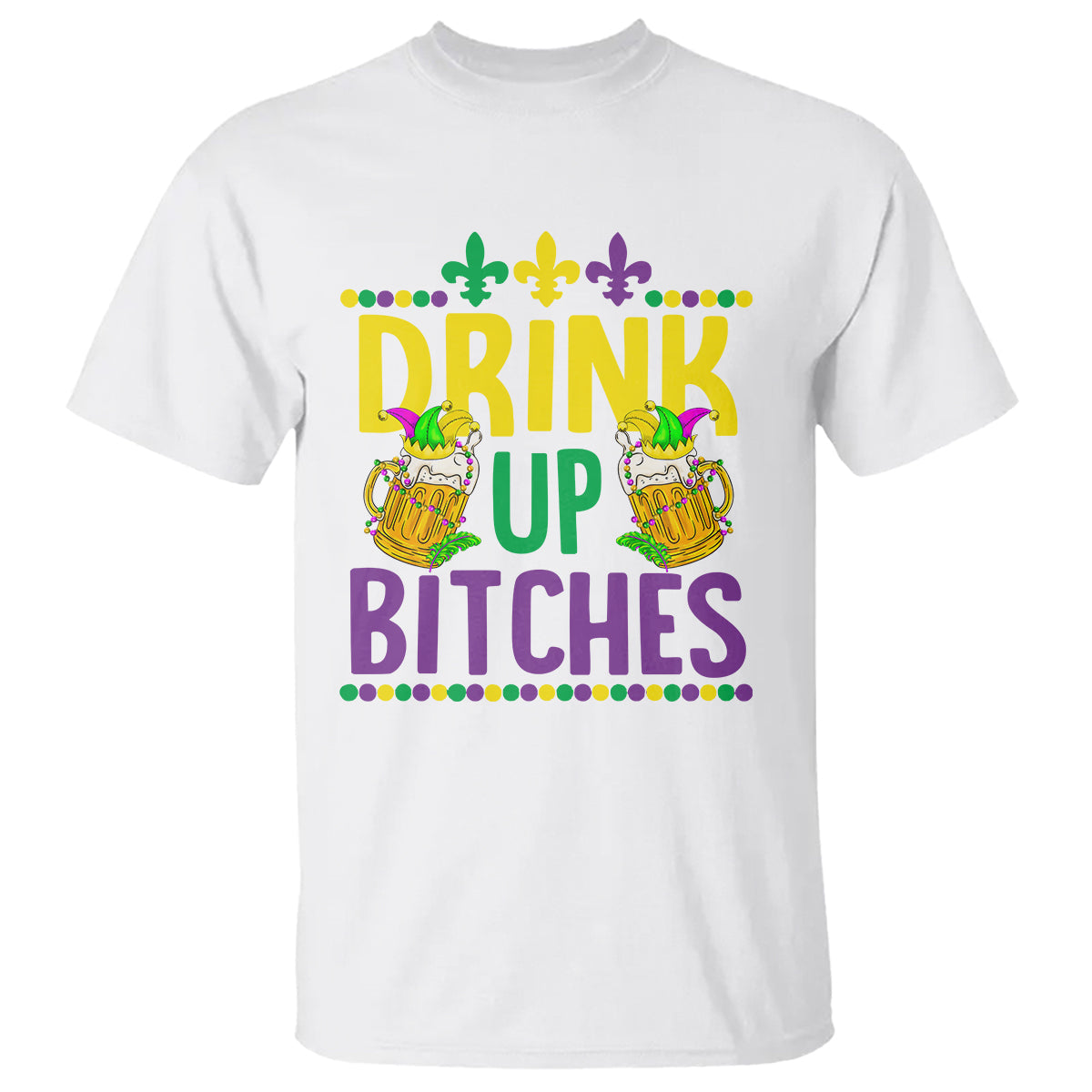 mardi-gras-t-shirt-drink-up-bitch-funny-drinking-team