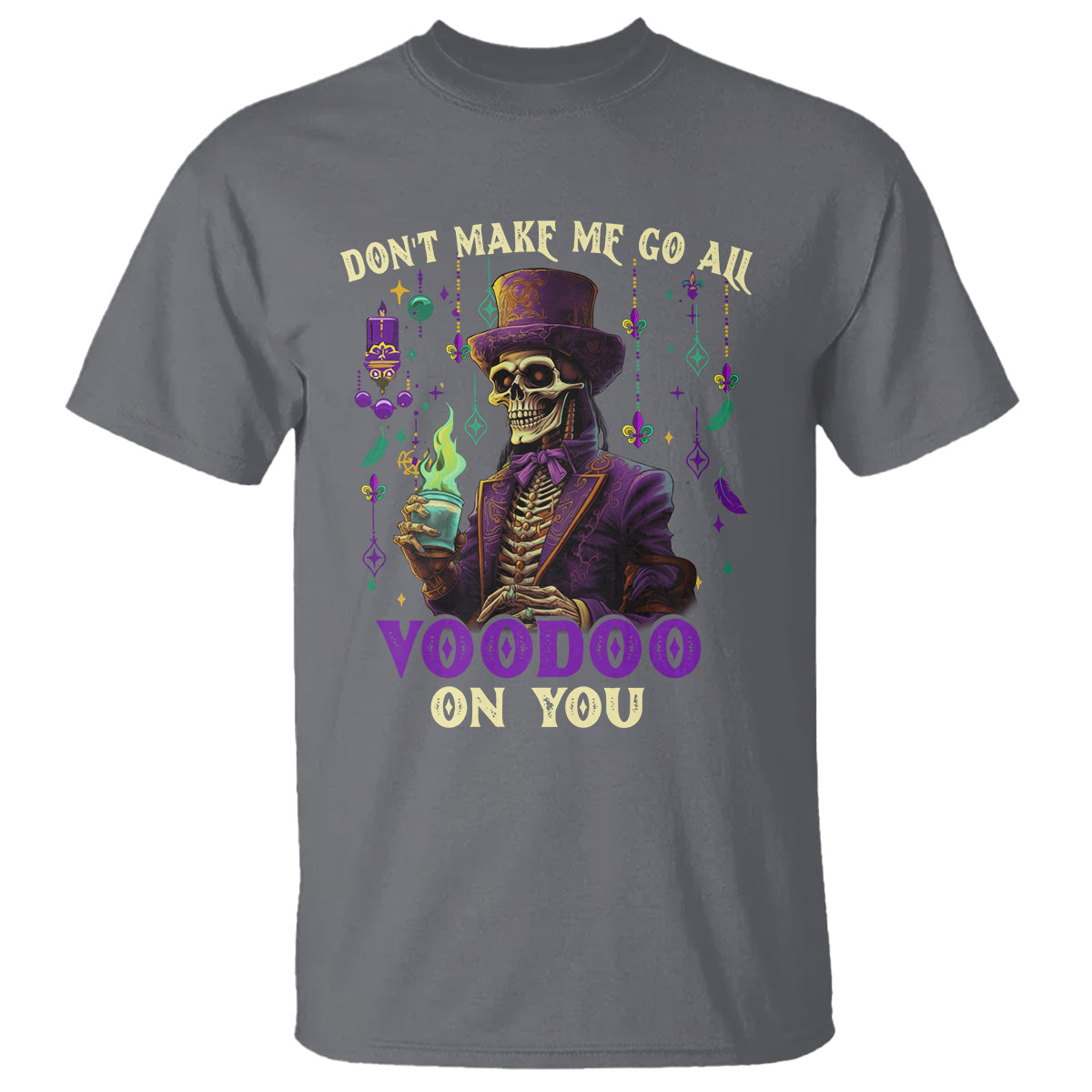 mardi-gras-t-shirt-dont-make-me-go-all-voodoo-on-you-skeleton-witch-doctor