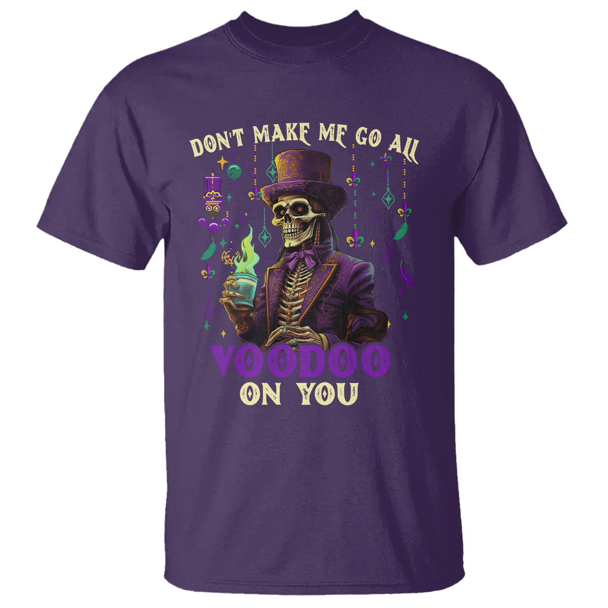 mardi-gras-t-shirt-dont-make-me-go-all-voodoo-on-you-skeleton-witch-doctor