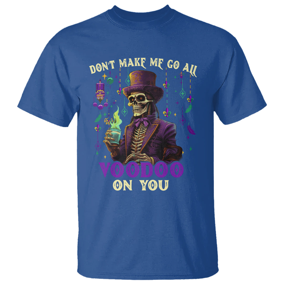 mardi-gras-t-shirt-dont-make-me-go-all-voodoo-on-you-skeleton-witch-doctor