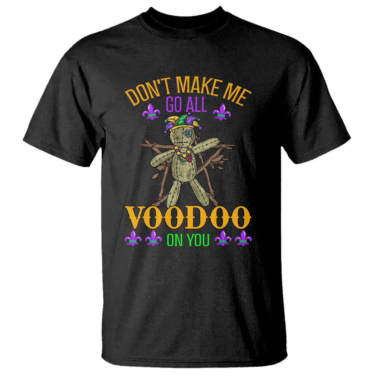 mardi-gras-t-shirt-dont-make-me-go-all-voodoo-on-you-creepy-doll