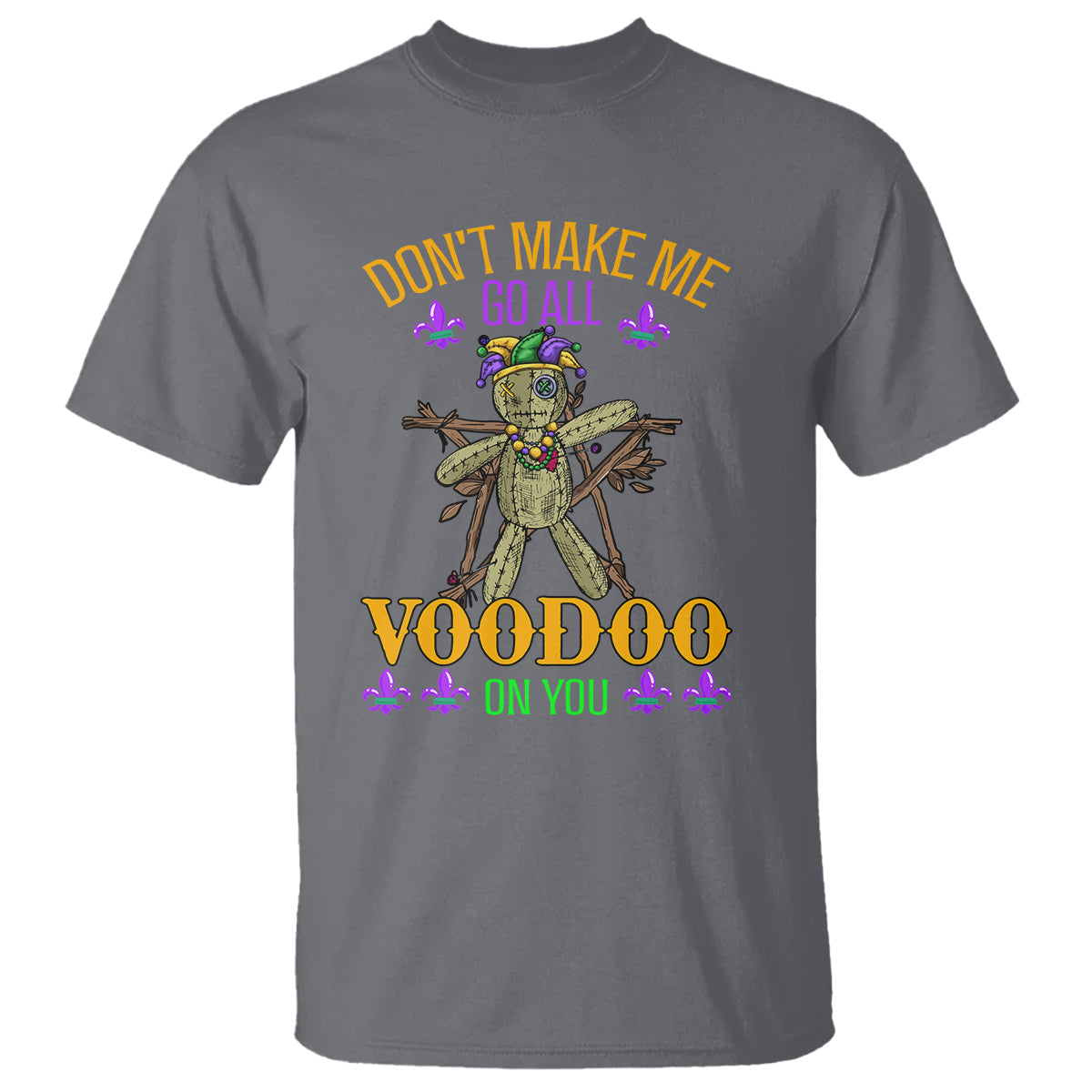 mardi-gras-t-shirt-dont-make-me-go-all-voodoo-on-you-creepy-doll