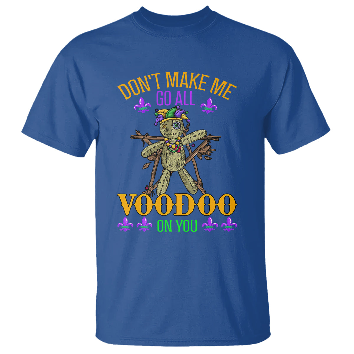 mardi-gras-t-shirt-dont-make-me-go-all-voodoo-on-you-creepy-doll