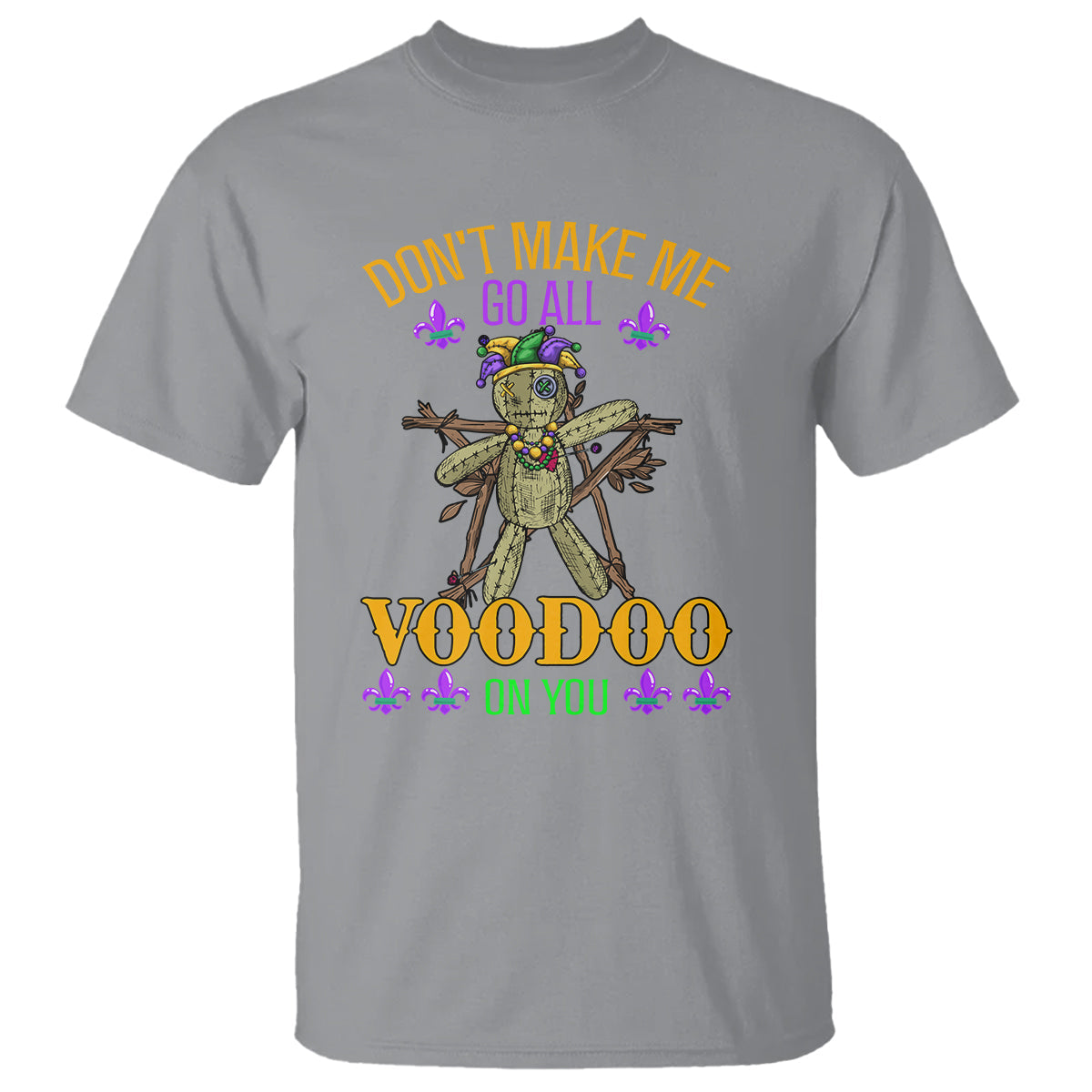 mardi-gras-t-shirt-dont-make-me-go-all-voodoo-on-you-creepy-doll