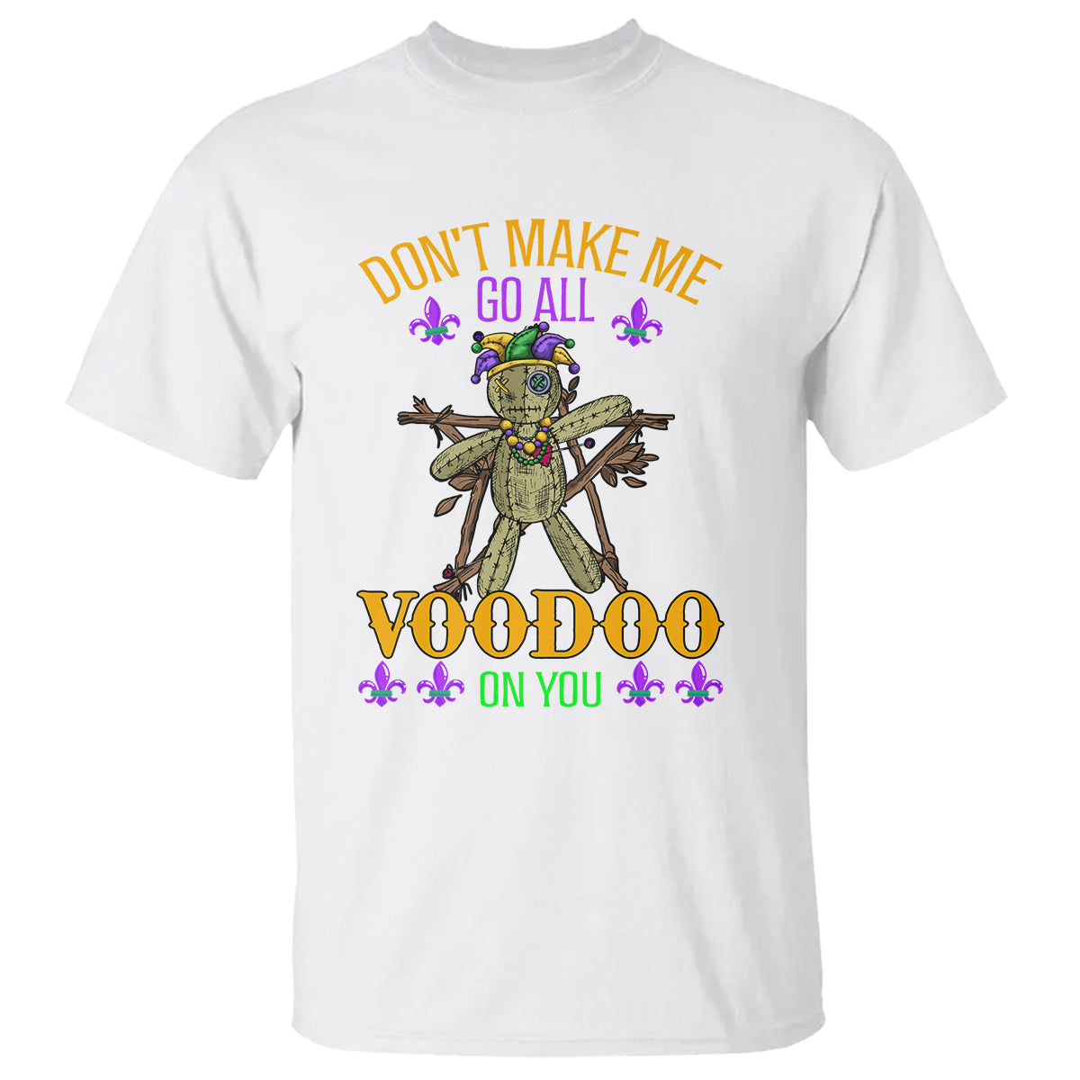 mardi-gras-t-shirt-dont-make-me-go-all-voodoo-on-you-creepy-doll